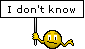 I Don\'t Know